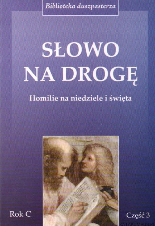 Słowo na drogę. Rok C. Część 3. KS. PIOTR ŁABUDA