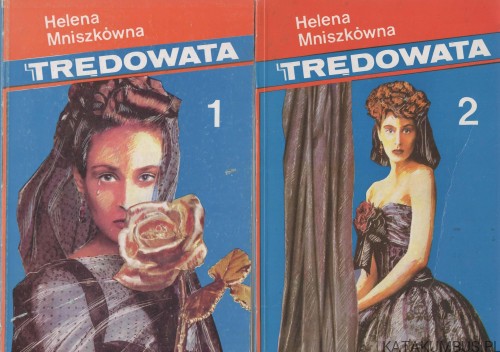 Trędowata. TOM I i II. HELENA MNISZKÓWNA