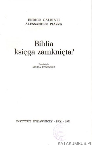 Biblia księga zamknięta? ENRICO GALBIATI, ALESSANDRO PIAZZA