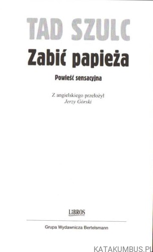 Zabić papieża. TAD SZULC