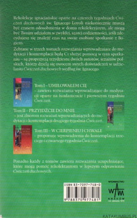 Przyjdźcie do mnie. Ćwiczenia duchowe w życiu codziennym. WŁADYSŁAW GRYZŁO SJ