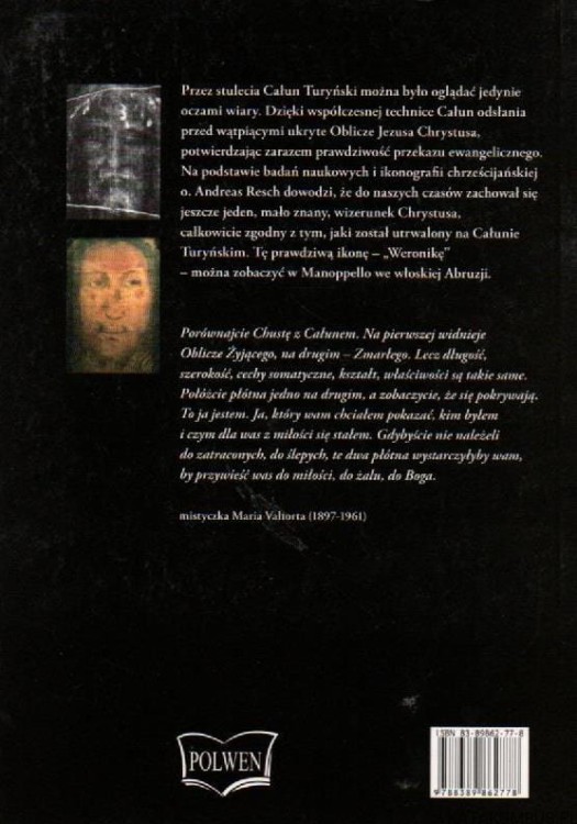 Oblicze Chrystusa. Od Całunu Turyńskiego do Chusty z Manoppello. O. ANDREAS RESCH CSSR