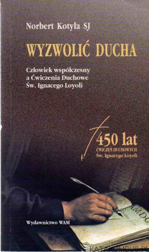Wyzwolić ducha. NORBERT KOTYŁA SJ