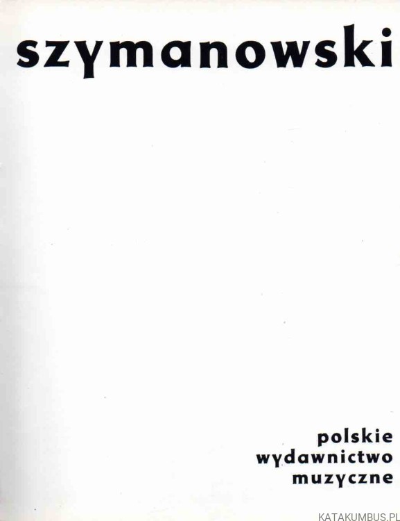 Karol Szymanowski. TERESA BRONOWICZ-CHYLIŃSKA