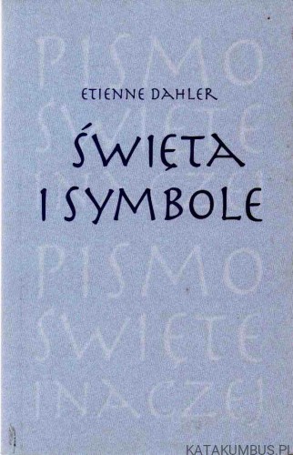Święta i symbole. ETIENNE DAHLER