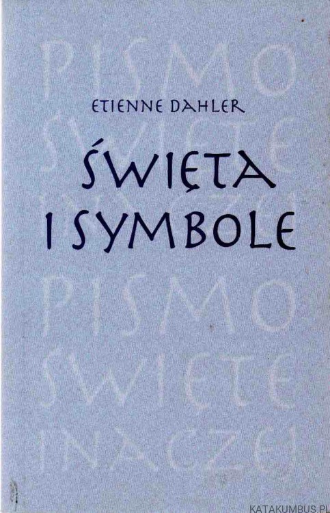 Święta i symbole. ETIENNE DAHLER