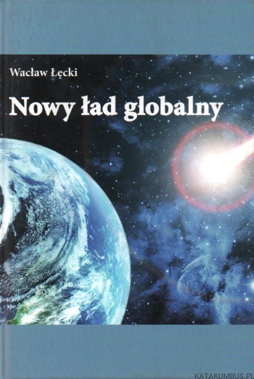 Nowy ład globalny. WACŁAW ŁĘCKI