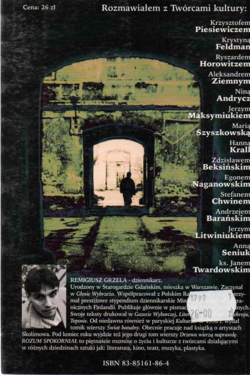Rozum spokorniał. Rozmowy z twórcami kultury. REMIGIUSZ GRZELA.