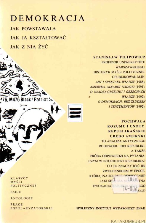 Pochwała rozumu i cnoty. Republikańskie Credo Ameryki. STANISŁAW FILIPOWICZ.