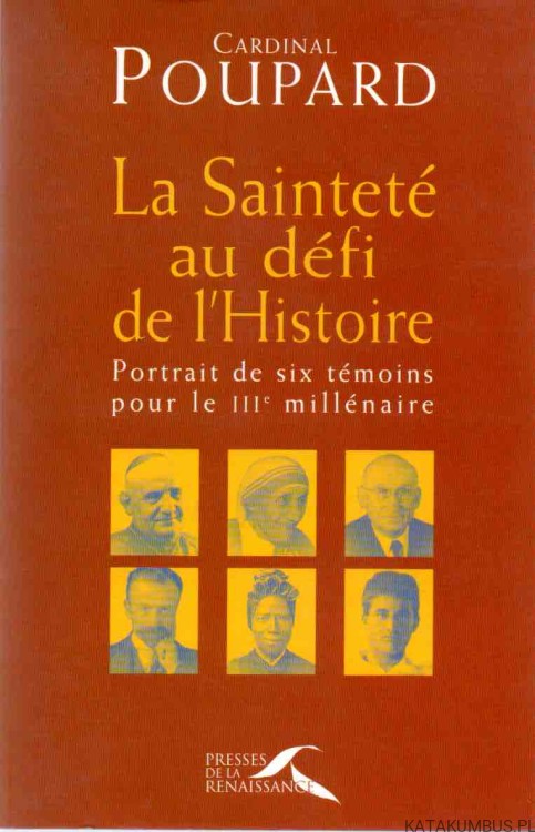 La Saintete au defi de l'Histoire. CARDINAL POUPARD
