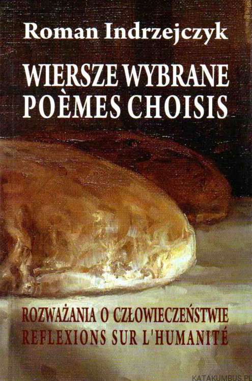 Wiersze wybrane Poemes Choisis. ROMAN INDRZEJCZYK