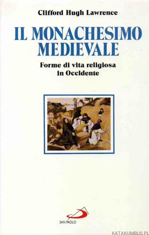 Il Monachesimo Medievale. CLIFFORD HUGH LAWRENCE