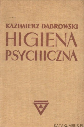 Higiena Psychiczna. KAZIMIERZ DĄBROWSKI