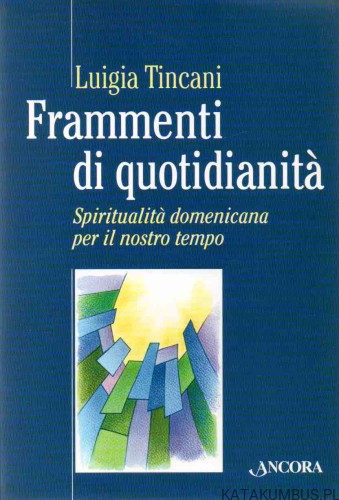 Frammenti di quotidianita. LUIGIA TINCANI