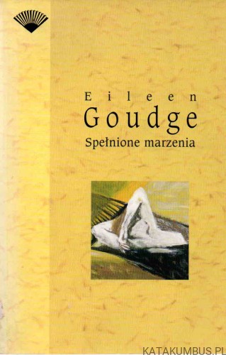 Spełnione marzenia. EILEEN GOUDGE
