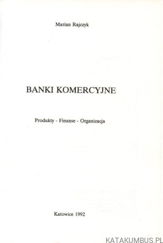 Banki komercyjne. MARIAN RAJCZYK