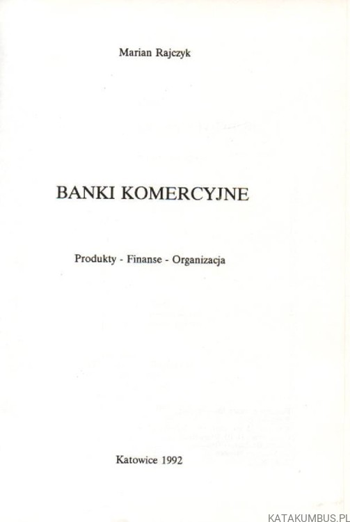 Banki komercyjne. MARIAN RAJCZYK