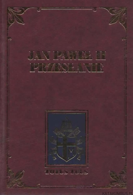 JAN PAWEŁ II. Przesłanie. ZYGMUNT ZIELIŃSKI I