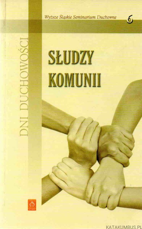 Słudzy Komunii. RED. KS. KRZYSZTOF LALA