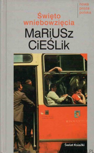 Święto wniebowzięcia. MARIUSZ CIEŚLIK