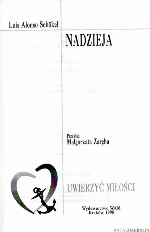 Uwierzyć miłości. Tom 3. Nadzieja. LUIS ALONSO SCHOKEL