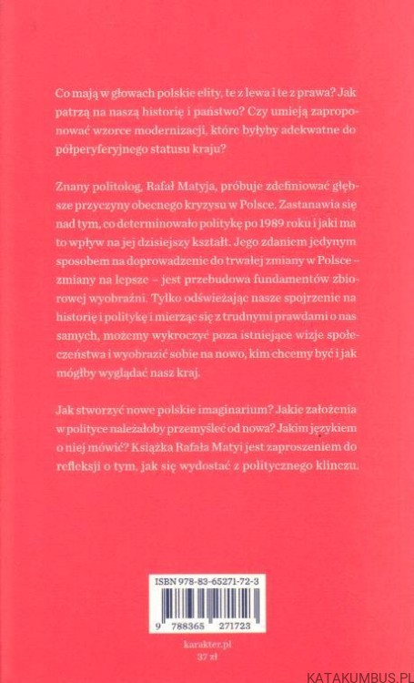 Wyjście awaryjne. O zmianie wyobraźni politycznej. RAFAŁ MATYJA