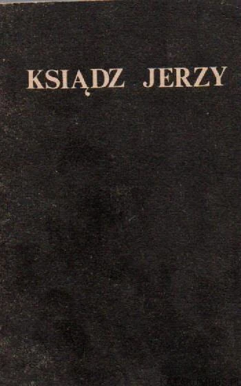 Ksiądz Jerzy. PRACA ZBIOROWA