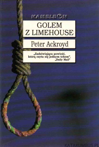 Golem z limehouse. PETER ACKROYD