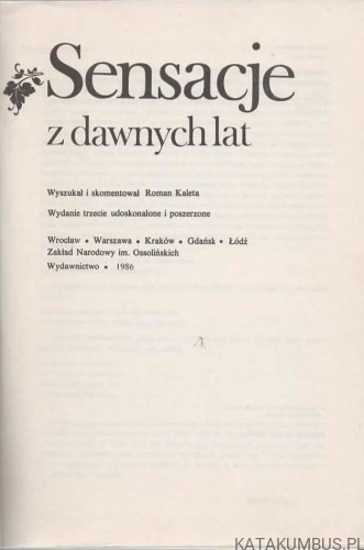 Sensacje z dawnych lat. ROMAN KALETA