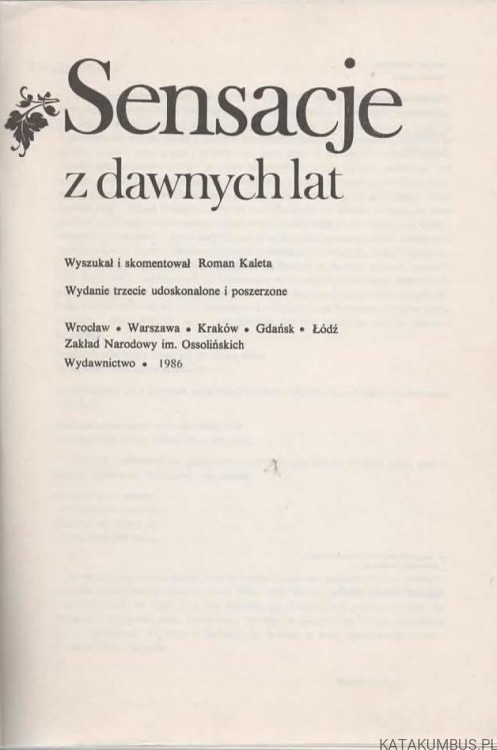 Sensacje z dawnych lat. ROMAN KALETA