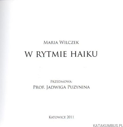 W rytmie haiku. MARIA WILCZEK