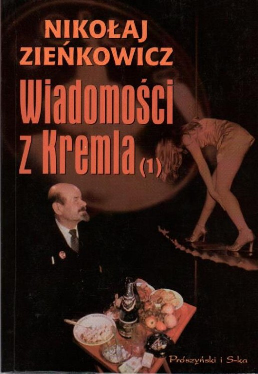 Wiadomości z Kremla cz.1. NIKOŁAJ ZIEŃKOWICZ