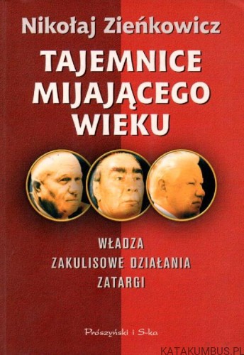 Tajemnice Mijającego Wieku T.1 i T 2. NIKOŁAJ ZIEŃKOWICZ