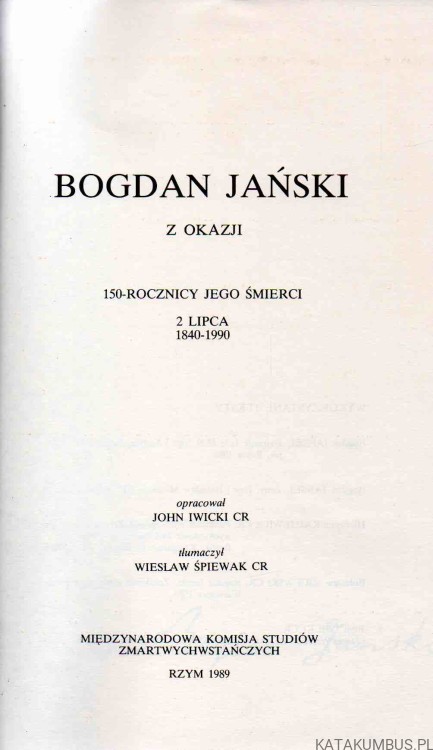 Bogdan Jański Założyciel Zmartwychwstańców. OPR. JOHN IWICKI CR