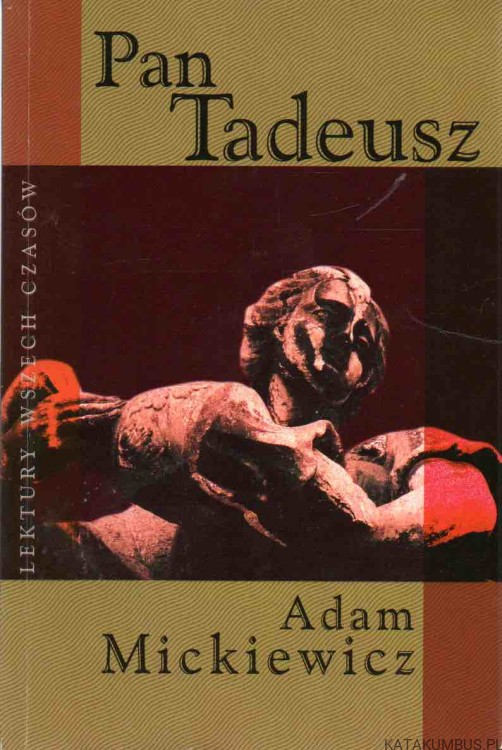 Pan Tadeusz. ADAM MICKIEWICZ