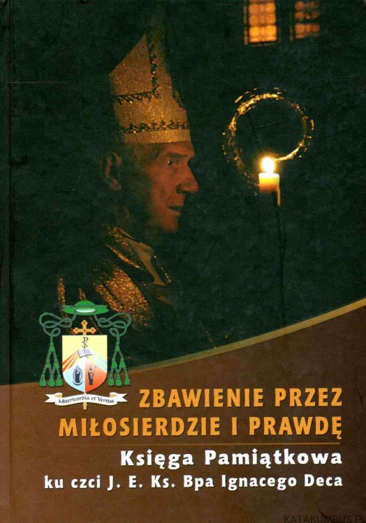 Zbawienie przez miłosierdzie i prawdę. Red. Ks. JANUSZ MICHALEWSKI