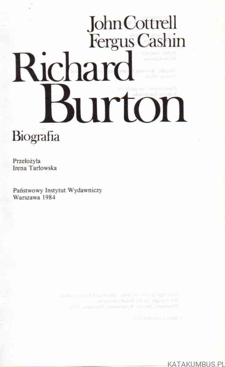 Richard Burton. JOHN COTTRELL, FERGUS CASHIN