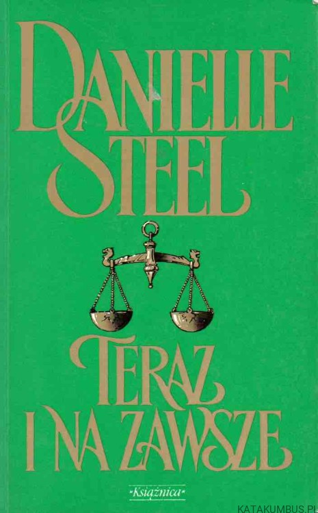 Teraz na zawsze. DANIELLE STEEL