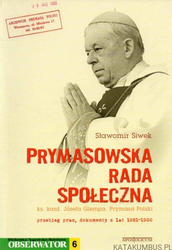 Prymasowska Rada Społeczna ks. kard. Józefa Glempa, Prymasa Polski. SŁAWOMIR SIWEK