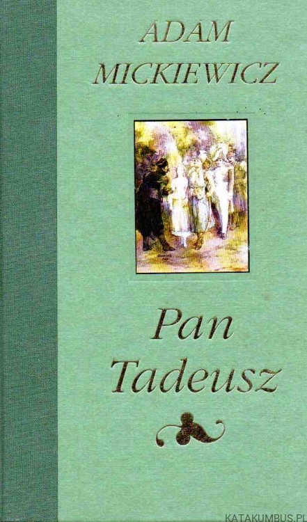 Pan Tadeusz. ADAM MICKIEWICZ