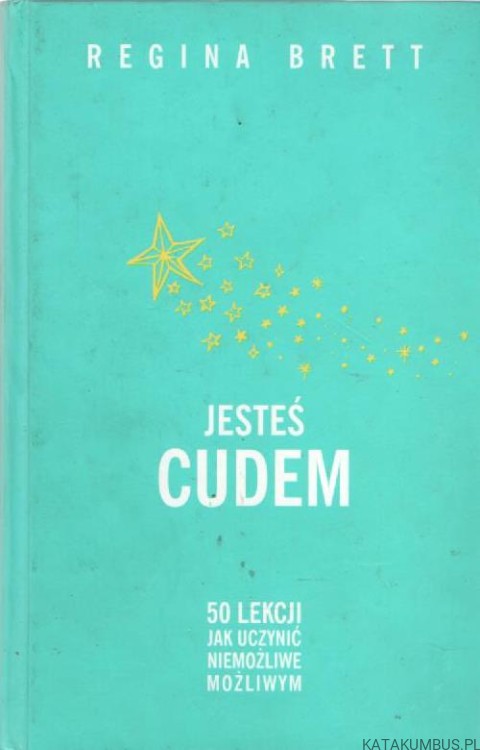 Jesteś cudem. REGINA BRETT