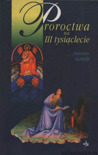 Proroctwa-na-III-tysiąclecie-ANTONIO-GENTILI-1