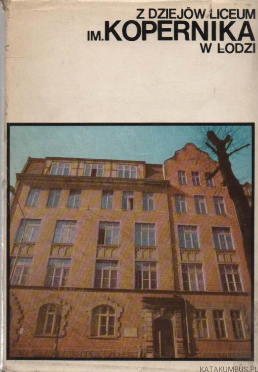 Z-dziejów-liceum-im-Kopernika-w-Łodzi-PRACA-ZBIOROWA-1