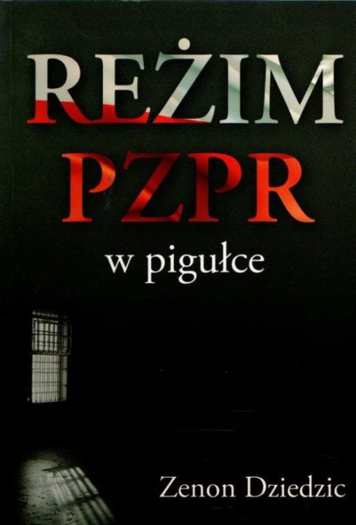Reżim-PZPR-w-pigułce-ZENON-DZIEDZIC-1