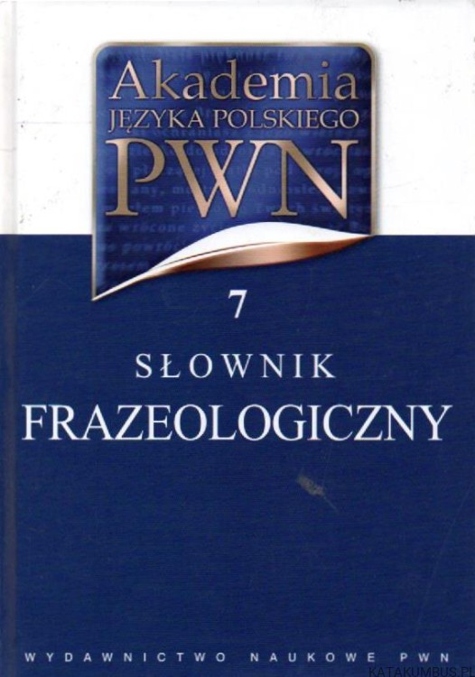 Słownik frazeologiczny. PRACA ZBIOROWA_1