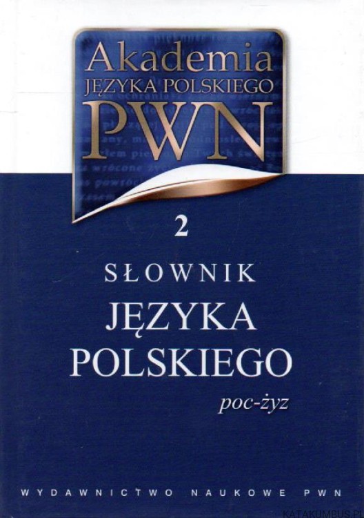 Słownik języka polskiego (poc-żyz). PRACA ZBIOROWA_1