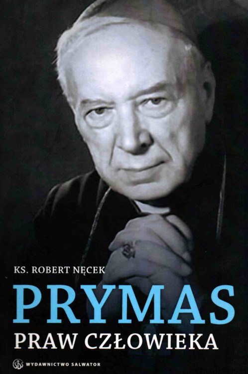 Prymas praw człowieka. KS. ROBERT NĘCEK