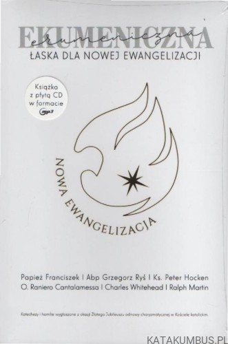 Ekumeniczna łaska dla nowej ewangelizacji (książka + płyta CD). PRACA ZBIOROWA