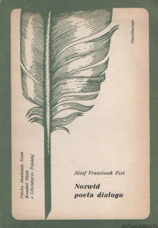 Norwid poeta dialogu. JÓZEF FRANCISZEK FERT