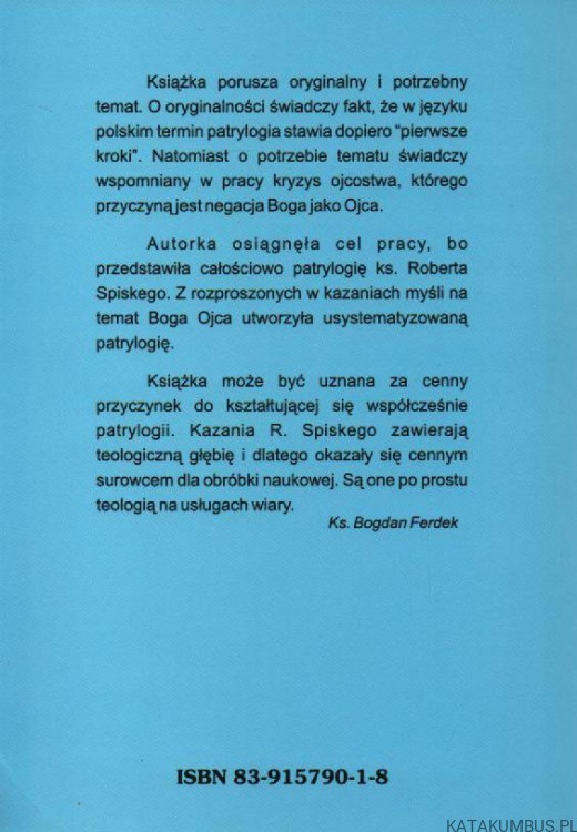 Zarys patrylogii w kazaniach ks. Roberta Spiskego. S. MONIKA-KINGA ZIELIŃSKA
